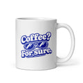 Mug blanc Coffee For Sure - vue de face